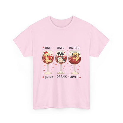 Drink. Drank. Loved. — A Tee That Celebrates Love & Laughter