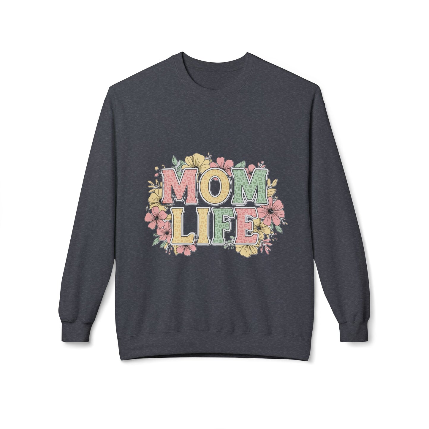 Mom Life – Cozy Floral Sweatshirt for Busy Moms