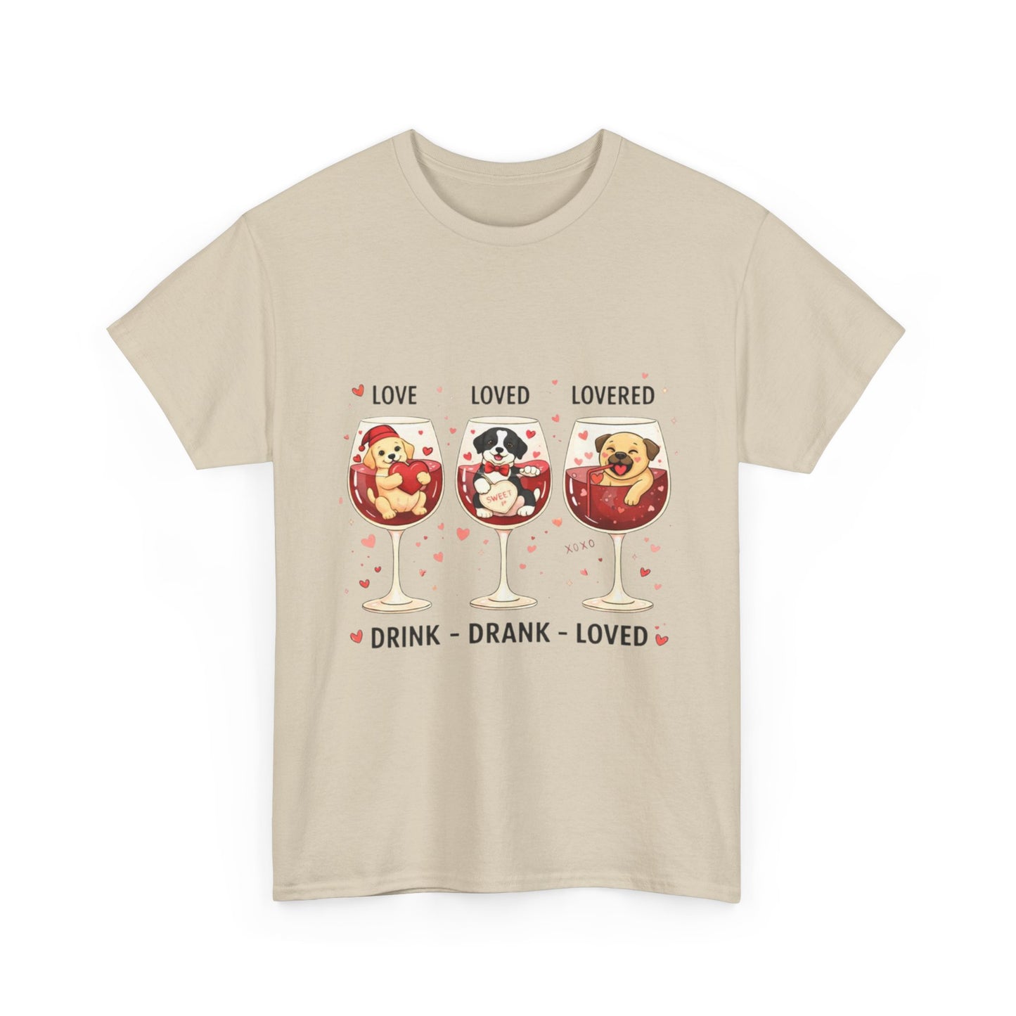 Drink. Drank. Loved. — A Tee That Celebrates Love & Laughter
