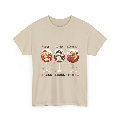 Drink. Drank. Loved. — A Tee That Celebrates Love & Laughter
