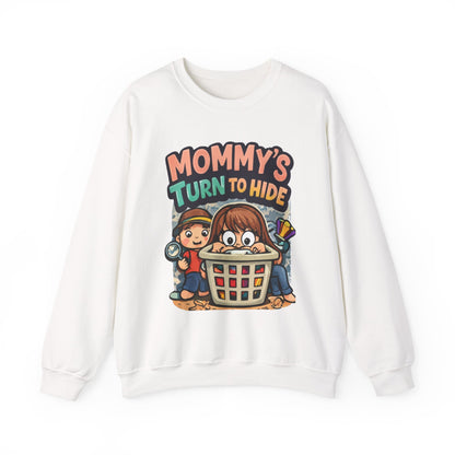Mommy’s Turn to Hide – Cozy Sweatshirt for Tired Moms