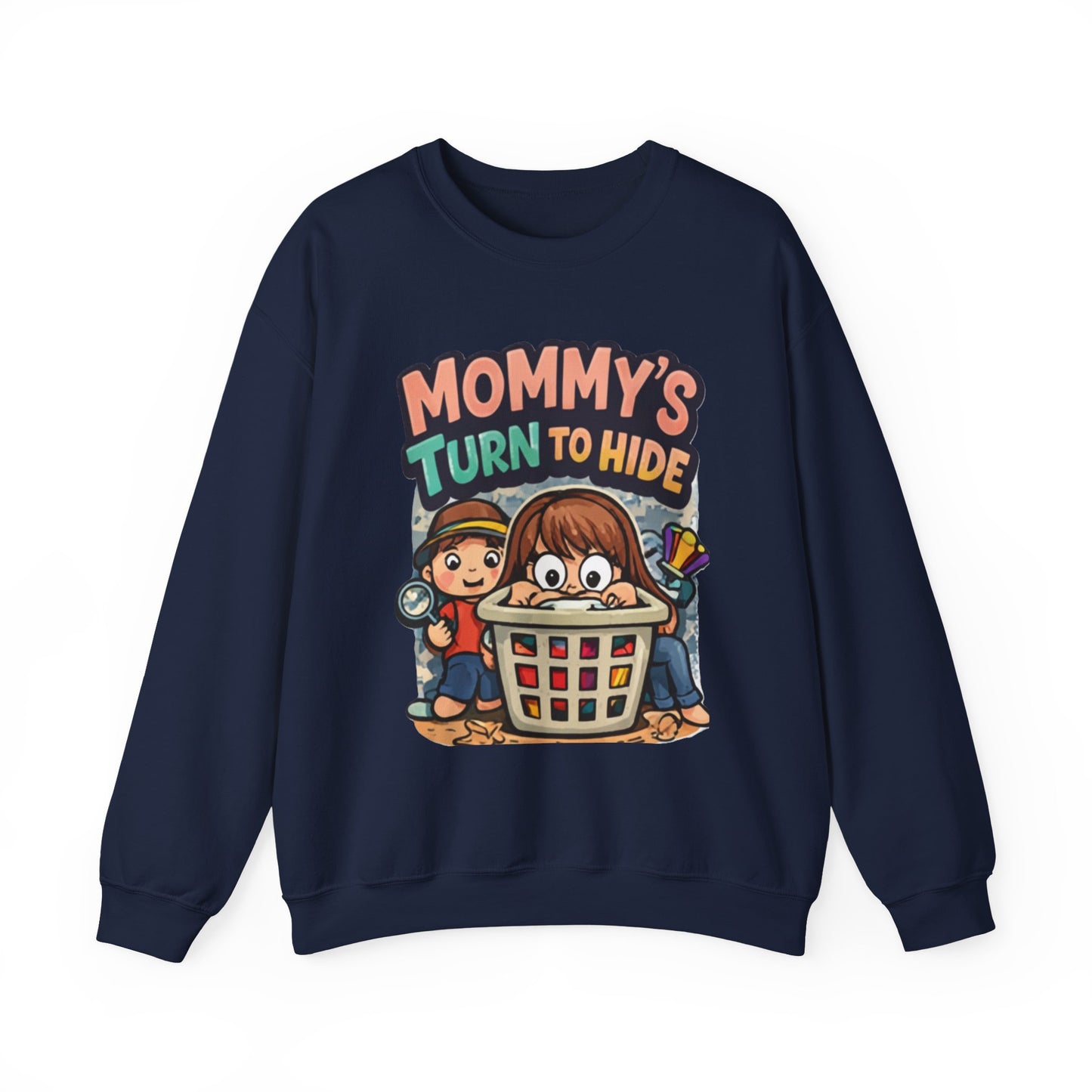 Mommy’s Turn to Hide – Cozy Sweatshirt for Tired Moms