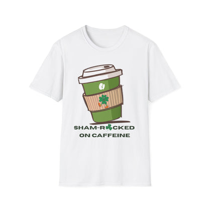Sham-Rocked on Caffeine T-Shirt – Funny St. Patrick’s Day Coffee Shirt