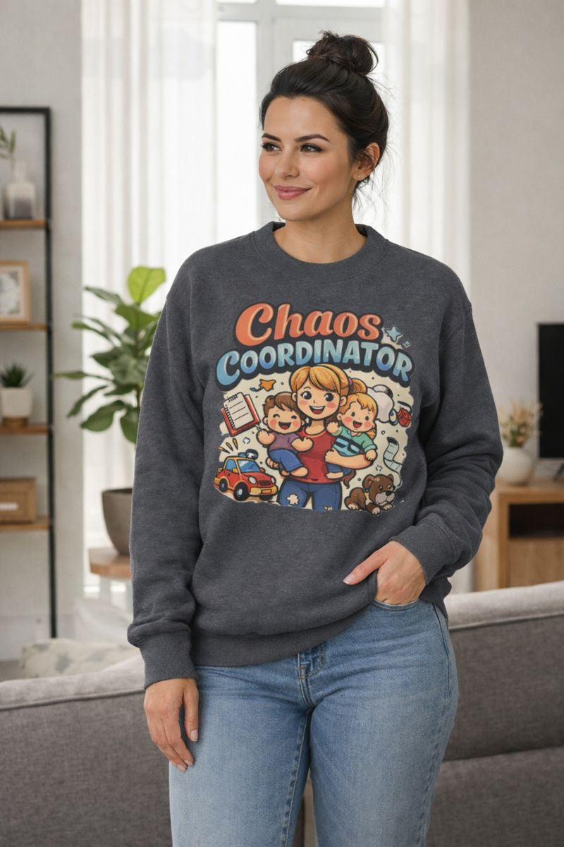 Chaos Coordinator Sweatshirt – Cozy Mom Life Pullover for Busy Moms