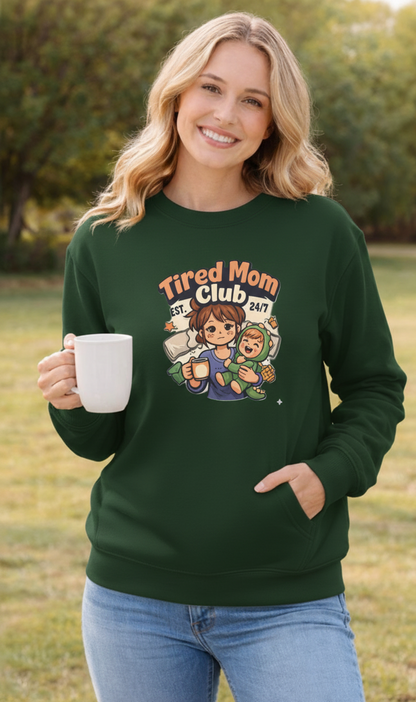 Tired Mom Club Sweatshirt – Cozy Mom Life Pullover