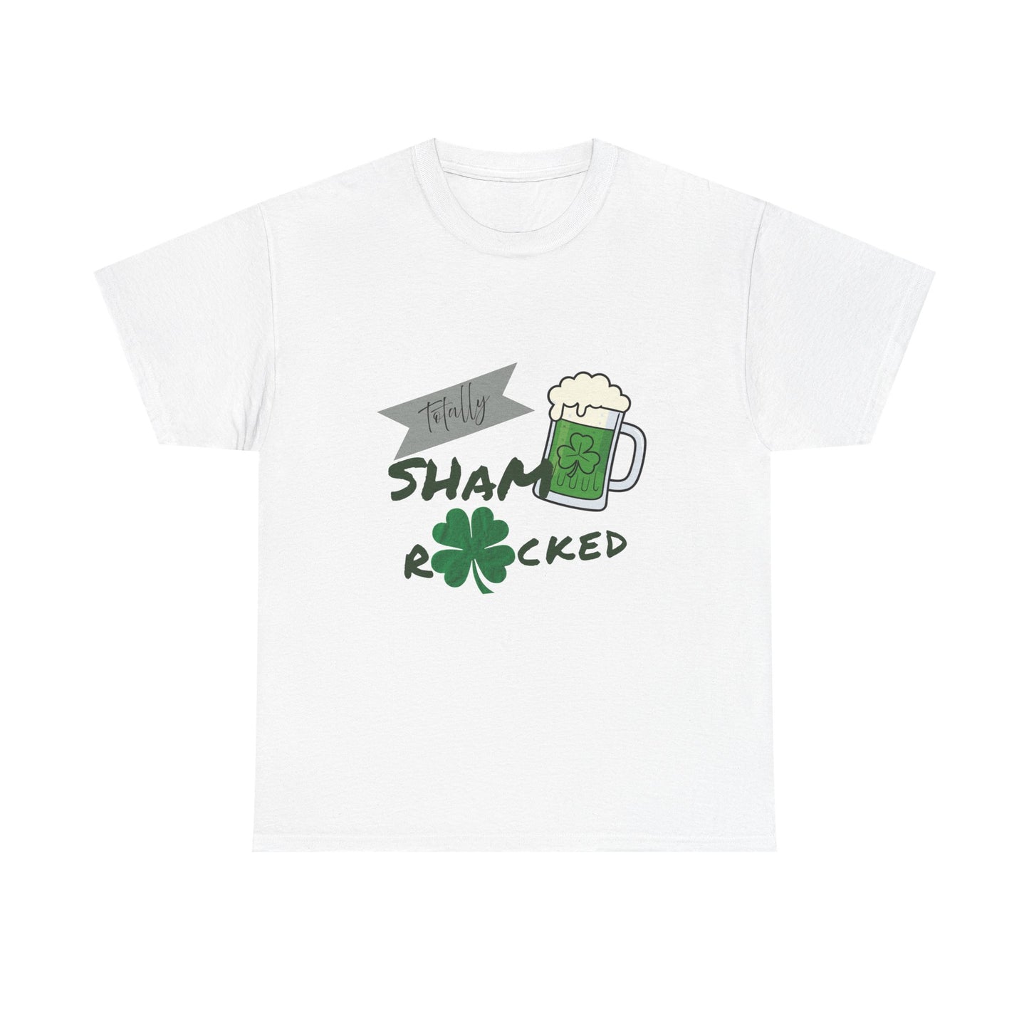 Totally Sham Rocked T-Shirt – Funny St. Patrick’s Day Graphic Tee