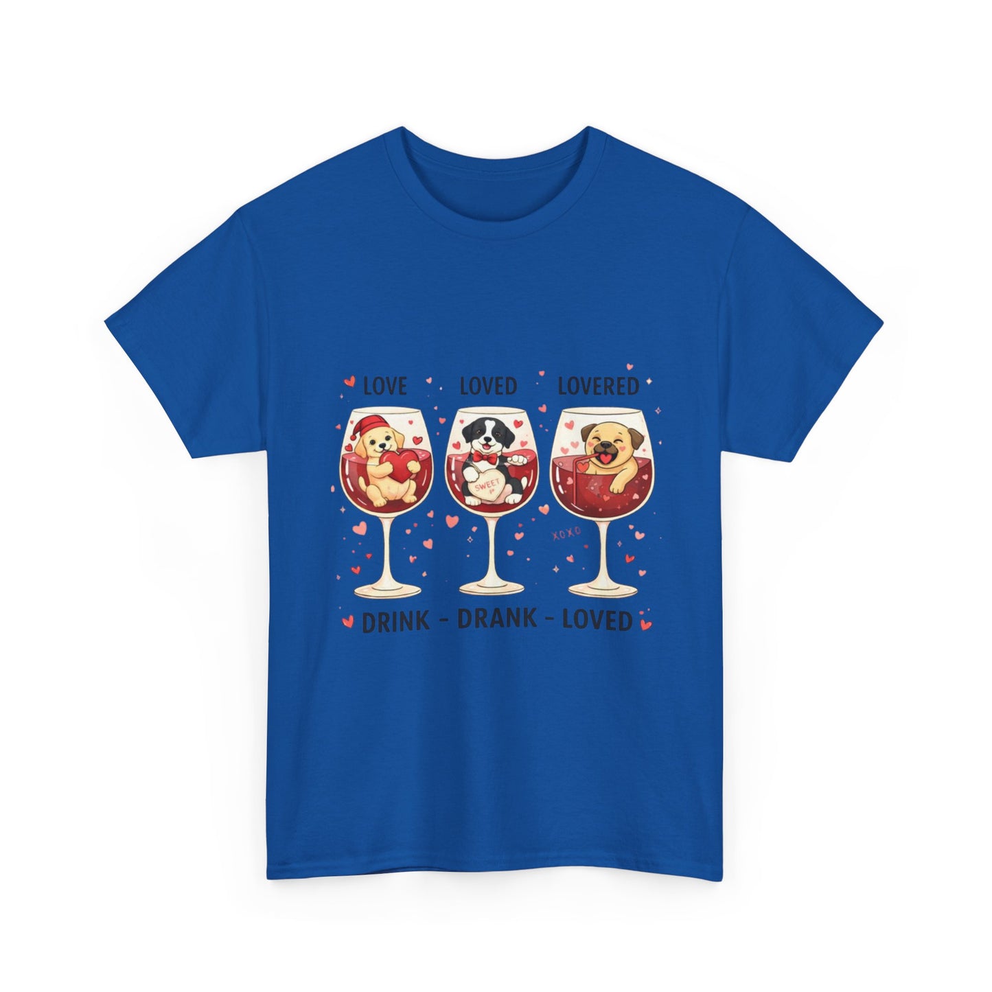 Drink. Drank. Loved. — A Tee That Celebrates Love & Laughter
