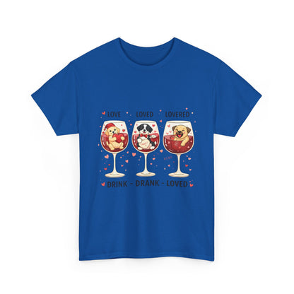 Drink. Drank. Loved. — A Tee That Celebrates Love & Laughter