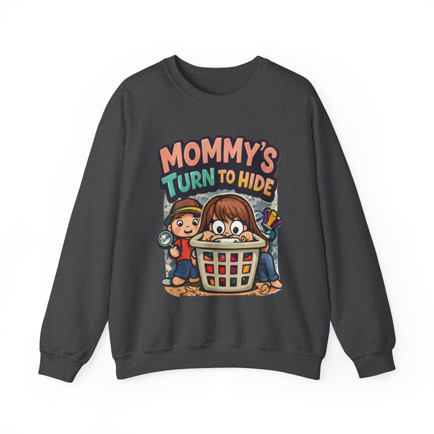 Mommy’s Turn to Hide – Cozy Sweatshirt for Tired Moms